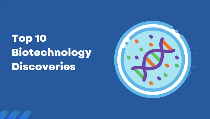 Top 10 Biotechnology Discoveries